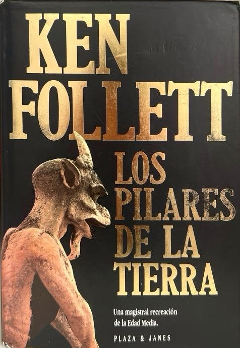 LOS PILARES DE LA TIERRA:-KEN FOLLETT 9788401325687 PLAZA & JANES EDITORES 1997 (USADO)