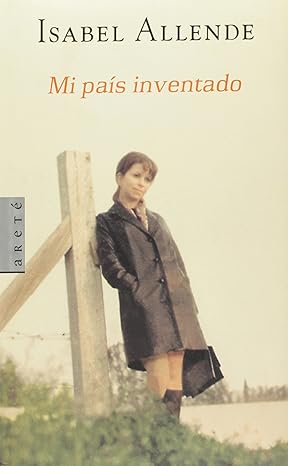MI PAIS INVENTADO: ISABEL ALLENDE 9788401341748 PLAZA & JANES 2003 (USADO)
