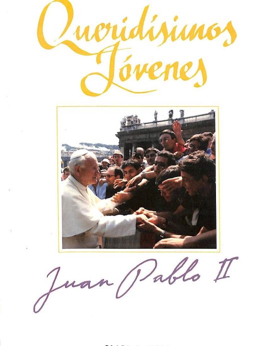 QUERIDÍSIMOS JÓVENES:- JUAN PABLO II  9788401375576 PLAZA & JANES 1995 (USADO)