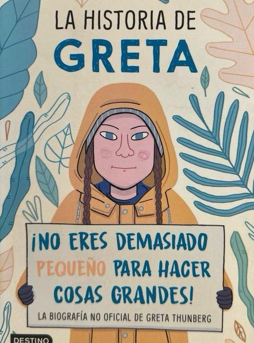 LA HISTORIA DE GRETA:-¡NO ERES DEMASIADO PEQUEÑO PARA HACER COSAS GRANDES!. LA BIOGRAFÍA NO OFICIAL DE GRETA THUNBERG:-,VALENTINA CAMERINI 9788408213956 DESTINO 2019 (NUEVO)