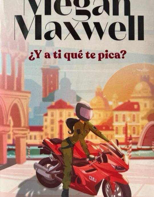 ¿Y A TI QUE TE PICA?:-MEGAN MAXWELL 9788408274766 ESENCIA 2023 (NUEVO)