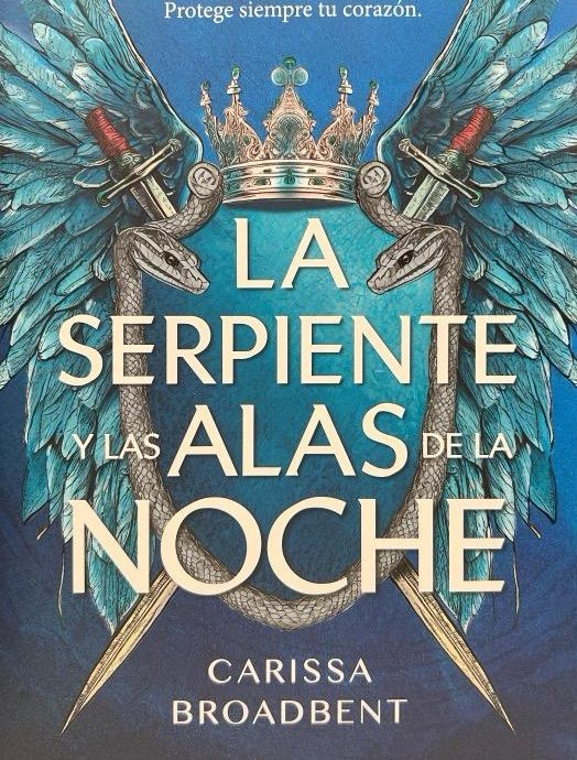 LA SERPIENTE Y LAS ALAS DE LA NOCHE-EDICIÓN DELUXE:-CARISSA BROADBENT 9788408292487 PLANETA 2024 (NUEVO)
