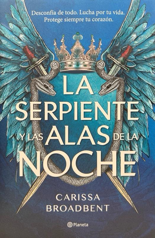 LA SERPIENTE Y LAS ALAS DE LA NOCHE-EDICIÓN DELUXE:-CARISSA BROADBENT 9788408292487 PLANETA 2024 (NUEVO)