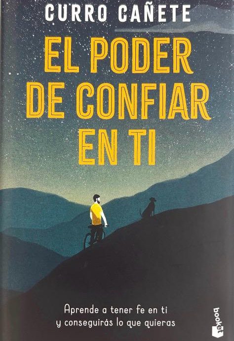 EL PODER DE CONFIAR EN TI-APRENDE A TENER FE EN TI Y CONSEGUIRÁS LO QUE QUIERAS:-CURRO CAÑETE 9788408293804 BOOKET 2024 (NUEVO)