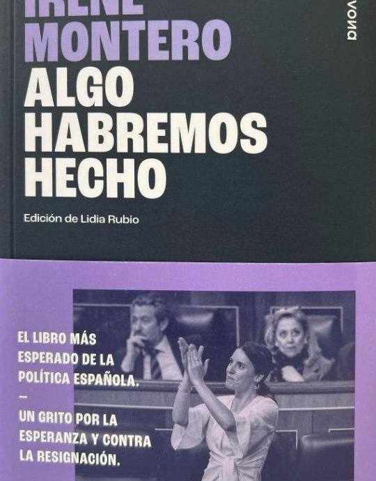 ALGO HABREMOS HECHO:-IRENE MONTERO GIL-LIDIA RUBIO SÁNCHEZ 9788410180253 NAVONA EDITORIAL 2024 (NUEVO)