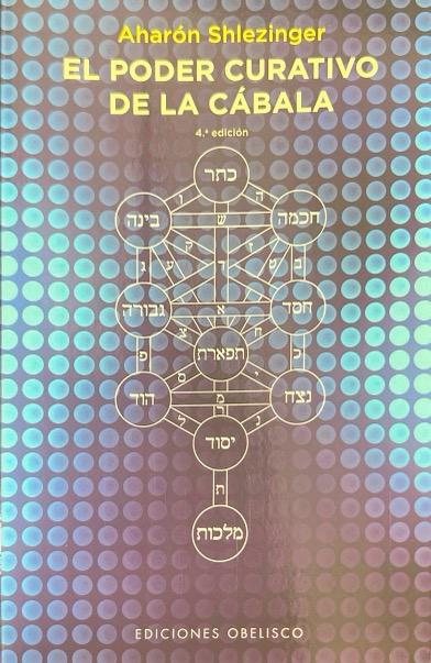 EL PODER CURATIVO DE LA CÁBALA:-RABI AHARON SHLEZINGER 9788416192625 EDICIONES OBELISCO 2015 (NUEVO)