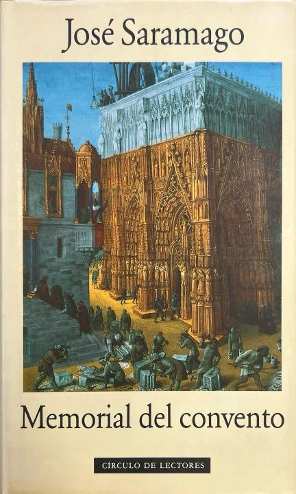 MEMORIAL DEL CONVENTO:-JOSÉ SARAMAGO 9788422639763 CIRCULO DE LECTORES 1989 (USADO)