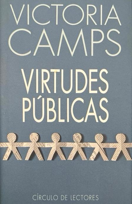VIRTUDES PÚBLICAS:-VICTORIA CAMPS 9788422649151 CÍRCULO DE LECTORES 1994 (USADO)