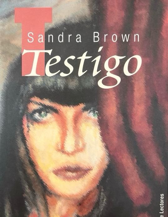 TESTIGO:-SANDRA BROWN 9788422676164 CIRCULO DE LECTORES 1999 (USADO)