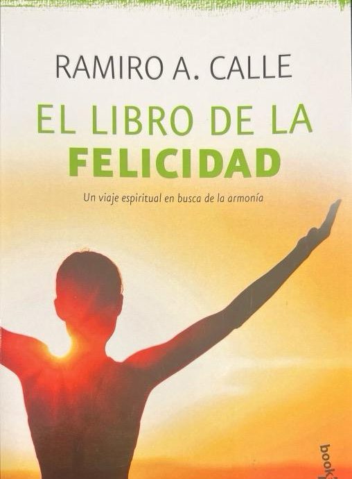 EL LIBRO DE LA FELICIDAD:- RAMIRO A.CALLE 9788427044210 BOOKET 2018 (NUEVO)