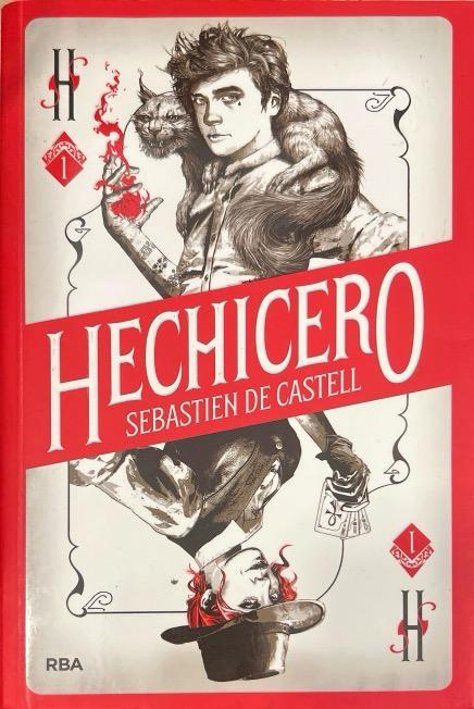 HECHICERO N.º 01: LA MAGIA ES UN JUEGO DE MENTIROSOS:-SEBASTIEN DE CASTELL 9788427213388 RBA-MOLINO 2018 (USADO)