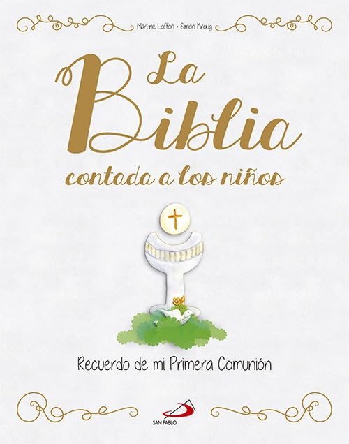 LA BIBLIA CONTADA A LOS NIÑOS: -RECUERDO DE MI PRIMERA COMUNIÓN 9788428546355 SAN PABLO 2014 (USADO)