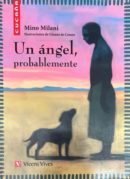 UN ANGEL PROBABLEMENTE- CUCAÑA N.º 37 :-MINO MILANI 9788431609757 VICENS-VIVES 2015 (USADO)