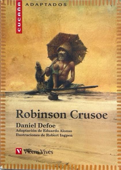 ROBINSON CRUSOE:-COLECCIÓN CUCAÑA N.º 20 :--DANIEL DEFOE -ADAPTACIÓN DE EDUARDO ALONSO 9788431668044 VICENS-VIVES 2015 (USADO)