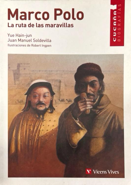 MARCO POLO: LA RUTA DE LAS MARAVILLAS-CUCAÑA BIOGRAFIAS N.º 3 :-YUE HAIN-JUN- JUAN MANUEL SOLDEVILLA ALBERTI 9788431671730 VICENS-VIVES 2015 (USADO) - Imagen 3