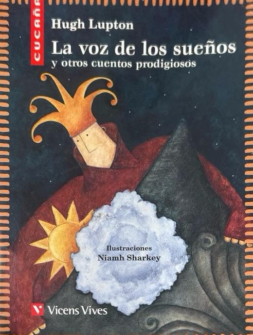 LA VOZ DE LOS SUEÑOS:-COLECCIÓN CUCAÑA N.º 24 HUGH LUPTON 9788431672263 VICENS-VIVES 2015 (USADO)