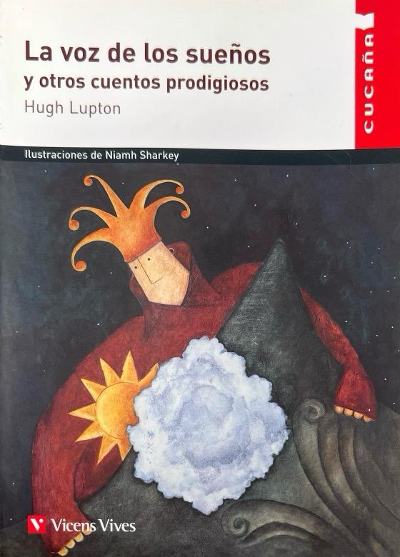 LA VOZ DE LOS SUEÑOS:-COLECCIÓN CUCAÑA N.º 24 HUGH LUPTON 9788431672263 VICENS-VIVES 2015 (USADO) - Imagen 3