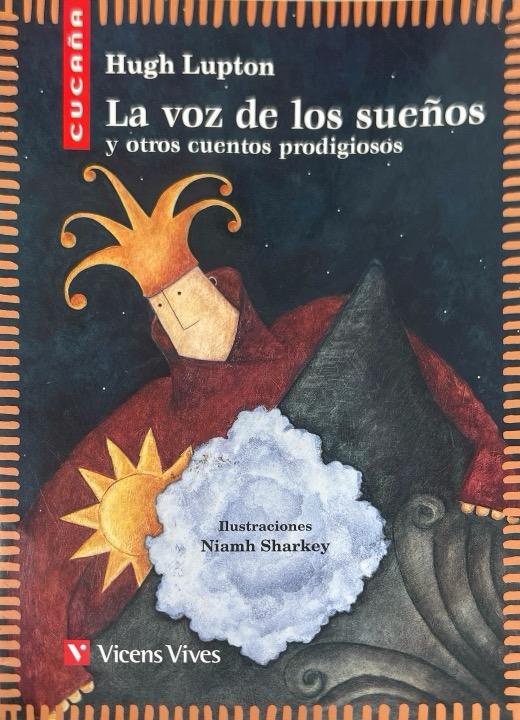LA VOZ DE LOS SUEÑOS:-COLECCIÓN CUCAÑA N.º 24 HUGH LUPTON 9788431672263 VICENS-VIVES 2015 (USADO)