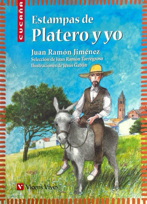 ESTAMPAS DE PLATERO-CUCAÑA N.º 33:-JUAN RAMÓN JIMÉNEZ 9788431681111 VICENS-VIVES 2014 (USADO)