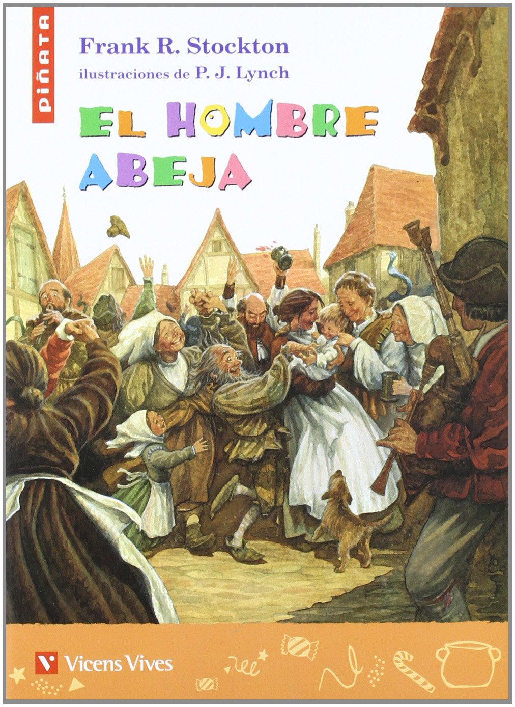 EL HOMBRE ABEJA- PIÑATA N.º 20:-FRANK RICHARD STOCKTON 9788431692643 VICENS-VIVES 2013 (USADO)