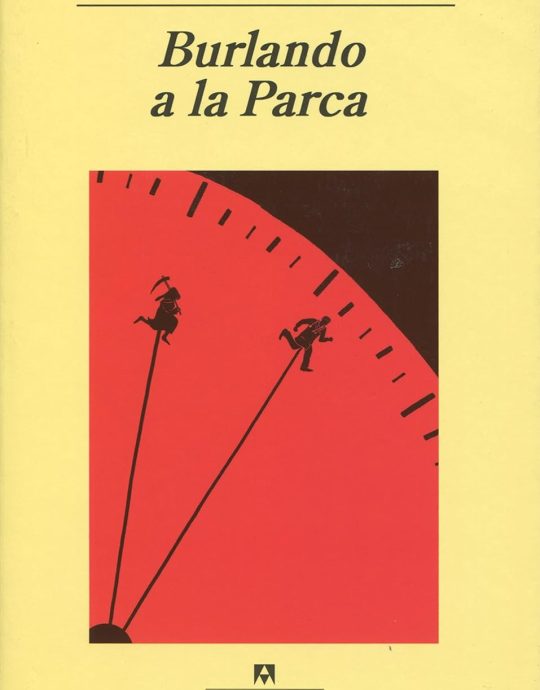 BURLANDO A LA PARCA:-PANORAMA DE NARRATIVAS 731:-JOSH BAZELL 9788433975126 ANAGRAMA 2009 (USADO)