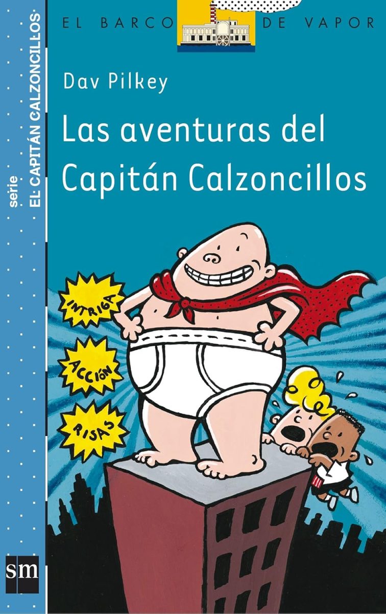 LAS AVENTURAS DEL CAPITAN CALZONCILLOS:-SERIE EL CAPITAN CALZONCILLOS N.º 01:-DAV PILKEY 9788434887152 SM 2002 (USADO)