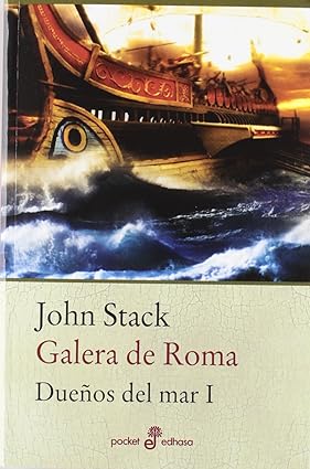 GALERA DE ROMA I: LOS DUEÑOS DEL MAR:-JOHN STACK 9788435019774 EDHASA 2007 (USADO)