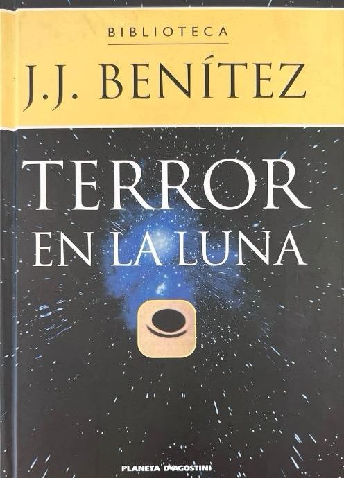 TERROR EN LA LUNA:-J. J. BENITEZ-9788439584322 PLANETA DeAGOSTINI 1999 (USADO)
