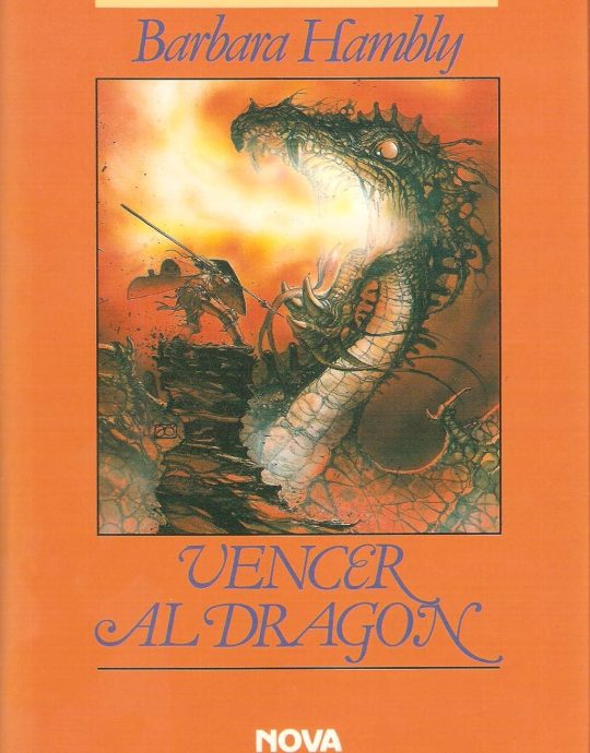 VENCER AL DRAGON:-BARBARA HAMBLY 9788440612670 NOVA FANTASÍA 1990 (USADO)