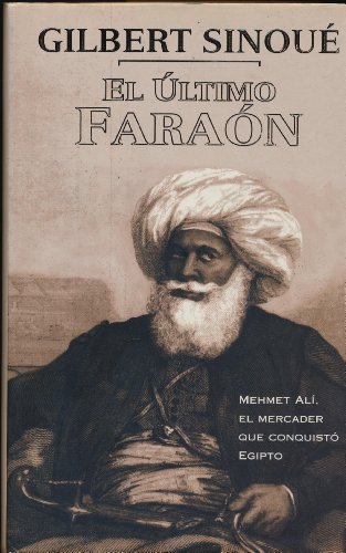 EL ULTIMO FARAON:-GILBERT SINOUE 9788440688392 EDICIONES B 1998 (USADO)