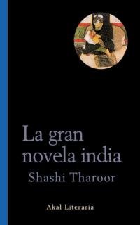 LA GRAN NOVELA INDIA-LITERATURA Nº 20:-SHASHI THAROOR 9788446014140 AKAL 2002 (USADO)