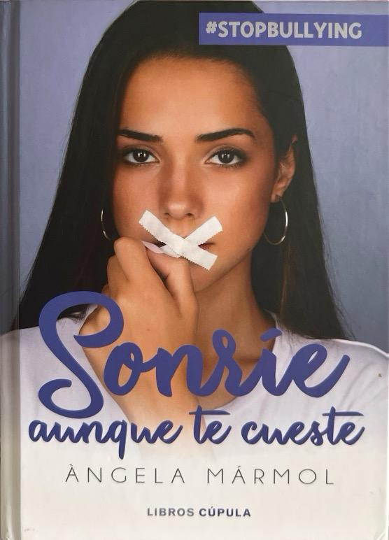 SONRÍE AUNQUE TE CUESTE:-ÁNGELA MÁRMOL 9788448026462 LIBROS CUPULA 2019 (USADO)