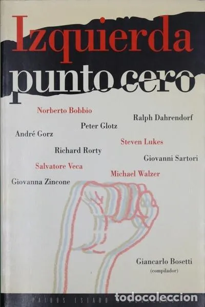 IZQUIERDA PUNTO CERO:- NOBERTO BOBBIO:-RALF DAHRENDORF:- PETER GLOTZ 9788449302381 PAIDOS IBERICA 1996 (USADO)