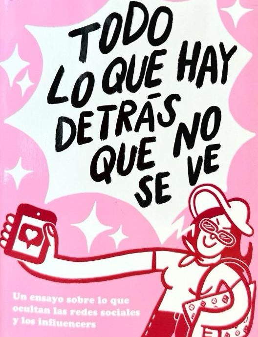 TODO LO QUE HAY DETRÁS QUE NO SE VE-UN ENSAYO SOBRE LO QUE OCULTAN LAS REDES SOCIALES Y LOS INFLUENCERS:-@SALSEOLOGIA 9788466677929 B EDICIONES 2024 (NUEVO)