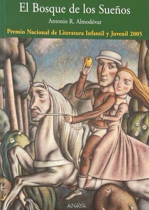EL BOSQUE DE LOS SUEÑOS:-ANTONIO RODRIGUEZ ALMODOVAR 9788466751766 ANAYA 2006 (USADO)