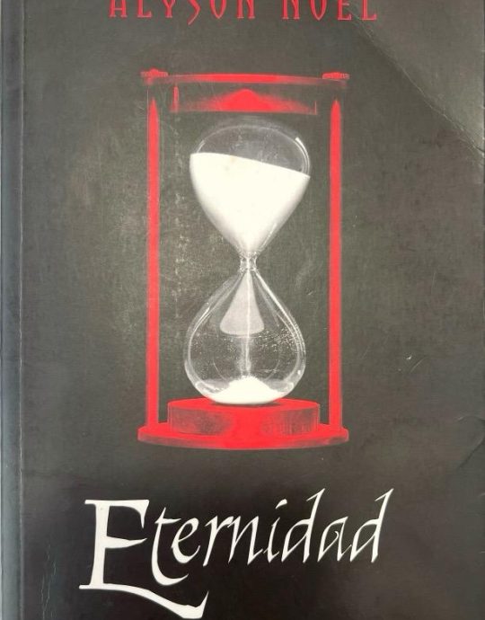 ETERNIDAD:-ALYSON NOEL 9788467235975 CIRCULO DE LECTORES 2009 (USADO)