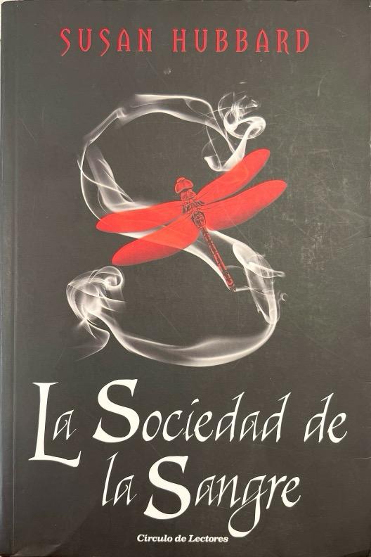 LA SOCIEDAD DE LA SANGRE:-SUSAN HUBBARD 9788467235982 CIRCULO DE LECTORES 2009 (USADO)