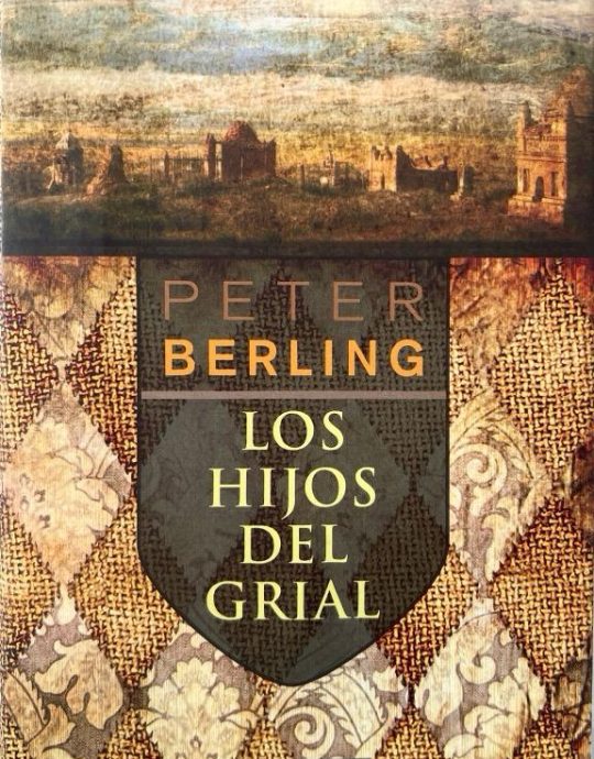 LOS HIJOS DEL GRIAL I:-PETER BERLING 9788467236750 CIRCULO DE LECTORES 2009 (USADO)