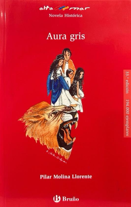 AURA GRIS. SERIE ROJA ALTAMAR N.º 11:-PILAR MOLINA LLORENTE 9788469626665 BRUÑO 2019 (NUEVO)