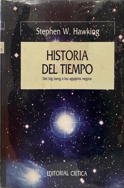 HISTORIA DEL TIEMPO:-STEPHEN W. HAWKING 9788474233742 CRÍTICA 1988 (USADO)