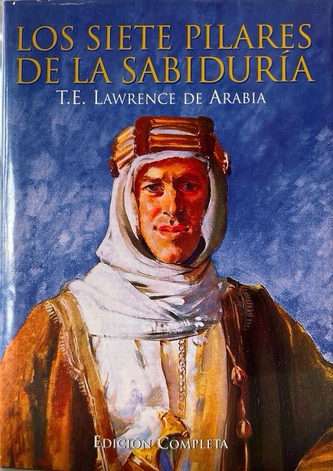 LOS SIETE PILARES DE LA SABIDURIA:-THOMAS EDWARD LAWRENCE 9788489693654 OPTIMA 2002 (USADO)