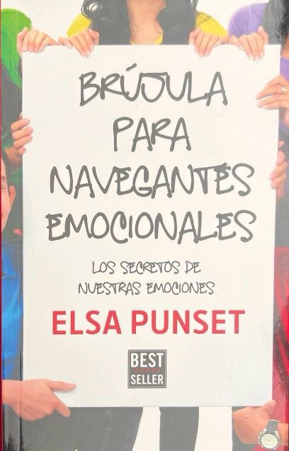 BRÚJULA PARA NAVEGANTES EMOCIONALES:-ELSA PUNSET 9788490629024 RANDOM HOUSE 2018 (NUEVO)