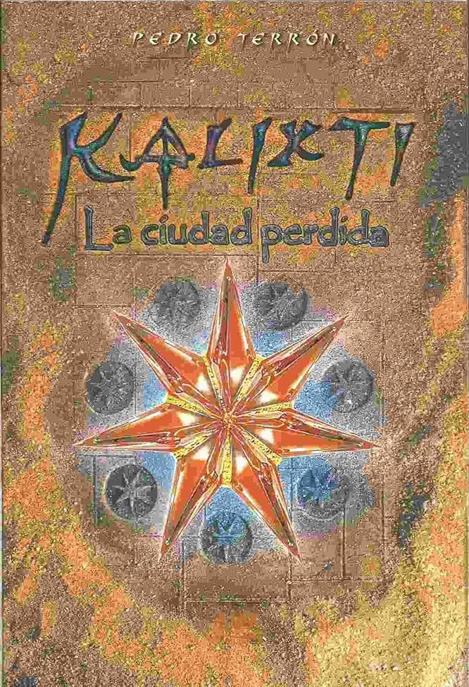 KALIXTI, LA CIUDAD PERDIDA:-PEDRO TERRON 9788493231606 KALIXTI 2001 (USADO)