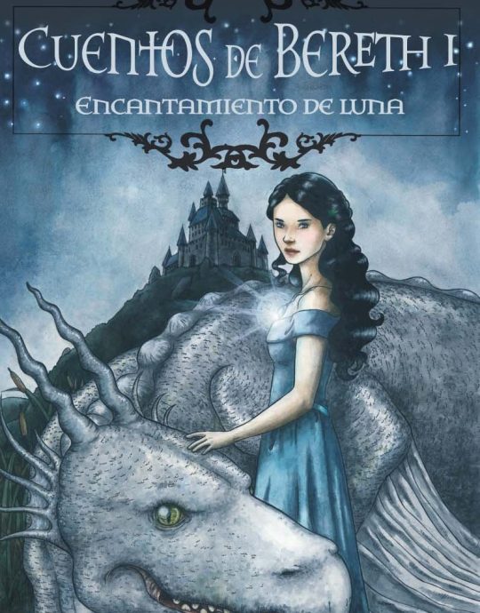 CUENTOS DE BERETH I: ENCANTAMIENTO DE LUNA:-JAVIER RUESCAS 9788493704216 VERSATIL 2009 (USADO)