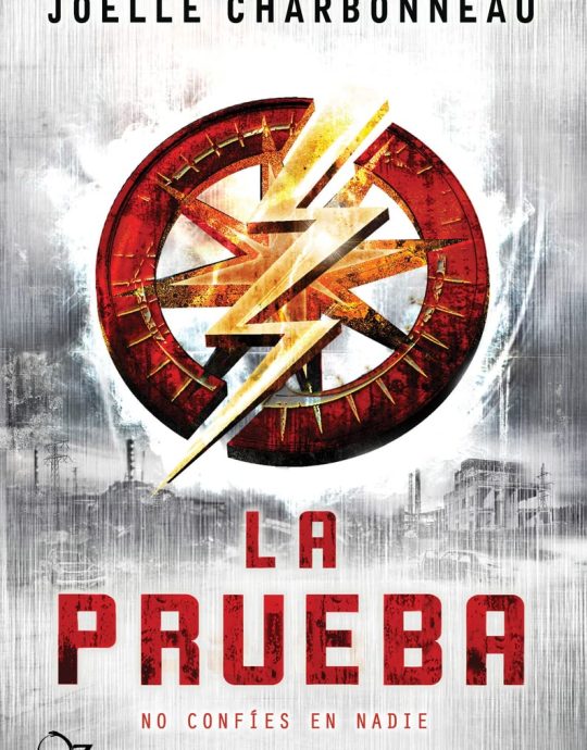 LA PRUEBA N.º 01 :NO CONFÍES EN NADIE:- JOELLE CHARBONNEAU 9788494172946 OZ EDITORIAL 2015 (USADO)