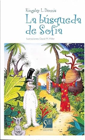 LA BUSQUEDA DE SOFÍA:-KINGSLEY L. DENNIS 9788494781513 SUFI 2018 (USADO)