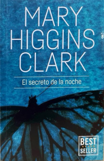 EL SECRETO DE LA NOCHE-BEST SELLER :-MARY HIGGINS CLARK 9788497932479 RANDOM HOUSE 2017 (NUEVO)