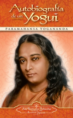 AUTOBIOGRAFIA DE UN YOGUI:- PARAMAHANSA YOGANANDA 9780876120989 SELF-REALIZATION FELLOWSHIP 2008 (NUEVO)