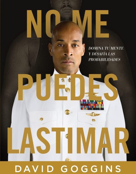 NO ME PUEDES LASTIMAR: DOMINA TU MENTE Y DESAFIA LAS PROBABILIDADES:-DAVID GOGGING 9781544529127 LIONCREST PUBLISHING 2022 (NUEVO)