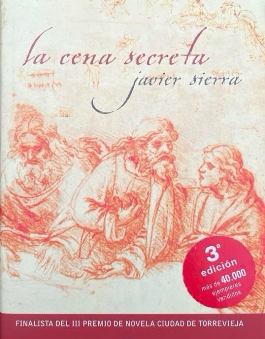 LA CENA SECRETA:-JAVIER SIERRA 9788401335532 PLAZA & JANES 2004 (USADO)